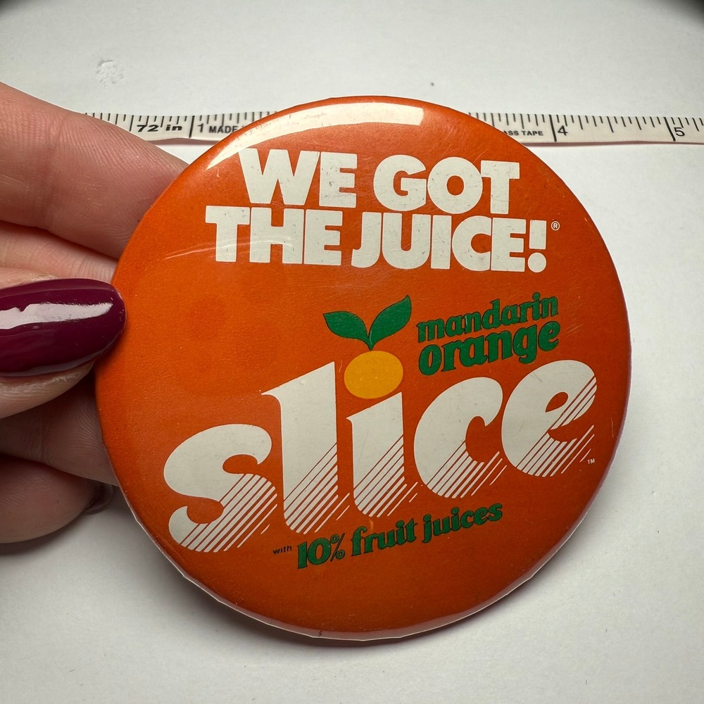 Vintage 1980s Slice Mandarin‎ Orange "We Got The Juice" Button Pin 3" Soda Retro
